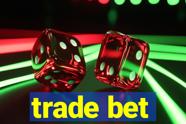 trade bet